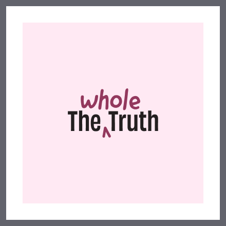 Whole The Truth